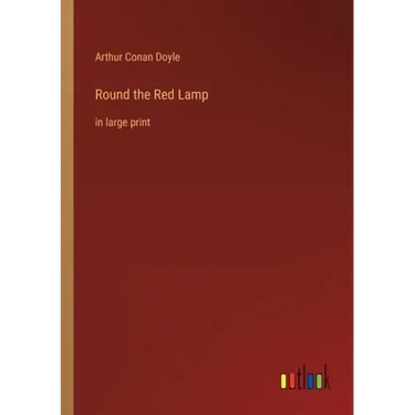 Round the Red Lamp: in large print