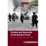 Combat and Genocide on the Eastern Front