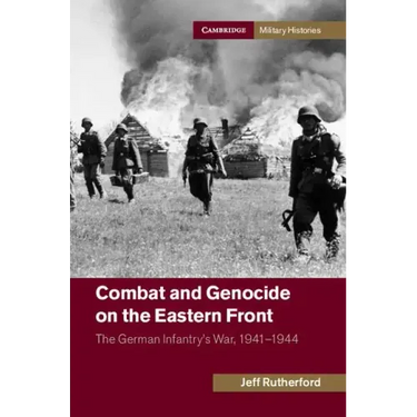 Combat and Genocide on the Eastern Front