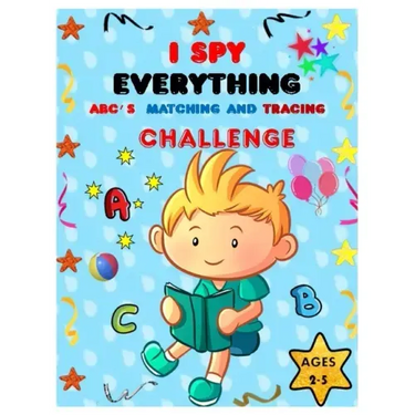 I SPY EVERYTHING ABC'S, MATCHING and TRACING CHALLENGE: Play and learn Letters, colours and tracing with Interactive Pictures Guessing Book for Kids 2