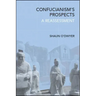 Confucianism's Prospects: A Reassessment
