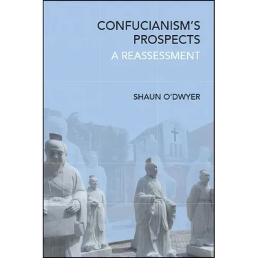 Confucianism's Prospects: A Reassessment