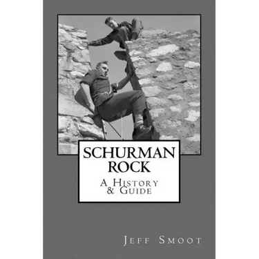 Schurman Rock: A History & Guide
