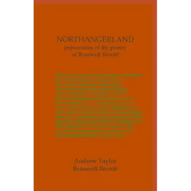 NORTHANGERLAND Re-versioning the poetry of Branwell Brontë