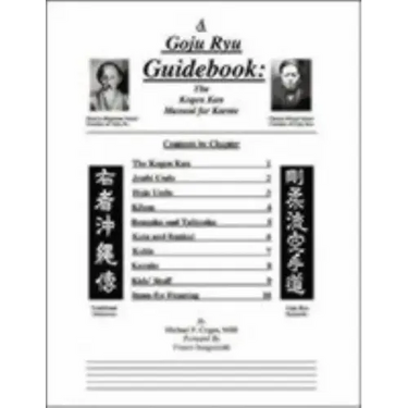 A Goju Ryu Guidebook: The Kogen Kan Manual for Karate