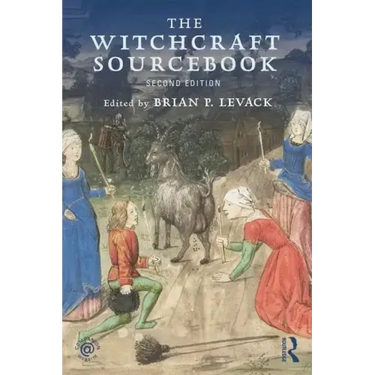 The Witchcraft Sourcebook: Second Edition