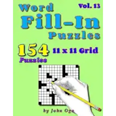 Word Fill-In Puzzles: Fill In Puzzle Book, 154 Puzzles: Vol. 13