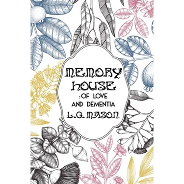 Memory House: Of Love and Dementia