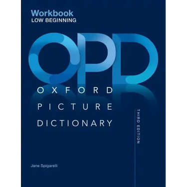 Oxford Picture Dictionary Third Edition: Low-Beginning Workbook