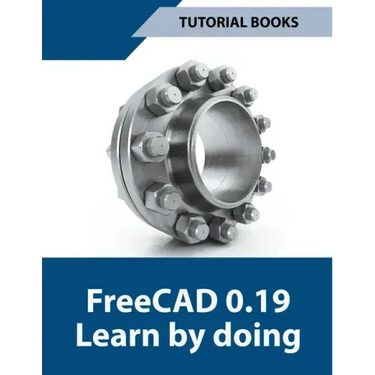 Freecad 0.19 Learn By Doing