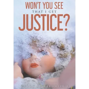 Won't You See That I Get Justice?