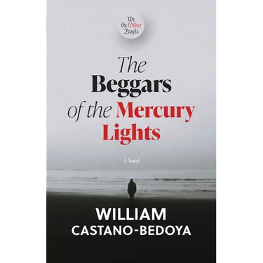 The Beggars of the Mercury Lights: We the Other People