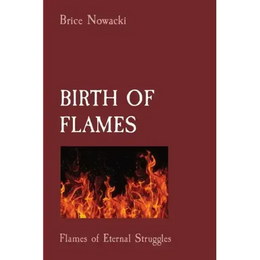 Birth of Flames: Flames of Eternal Struggles