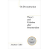 On Deconstruction: Theory and Criticism after Structuralism