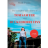 The Complete Adventures of Tom Sawyer and Huckleberry Finn: Two Novels in One Volume