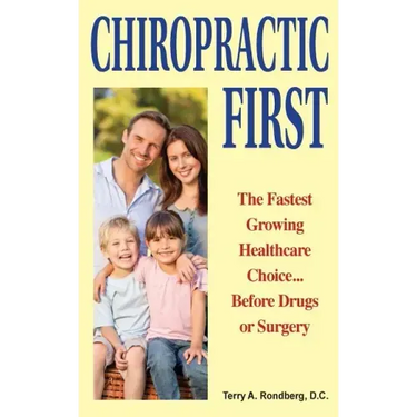 Chiropractic First: The Fastest Growing Healthcare Choice... Before Drugs or Surgery