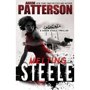 Melting Steele: A Sarah Steele Legal Thriller