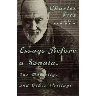 Essays Before a Sonata, the Majority, and Other Writings