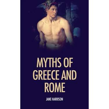 Myths of Greece and Rome: illustrated with fine art classics paintings
