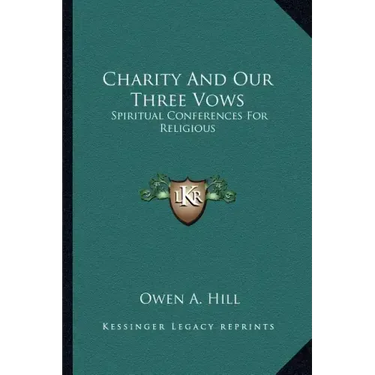 Charity and Our Three Vows: Spiritual Conferences for Religious