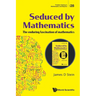 Seduced by Mathematics