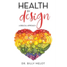 Health by Design: A Biblical Approach