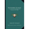 September Echoes: A Study of the Maryland Campaign of 1862