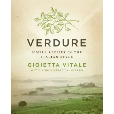 Verdure: Simple Recipes in the Italian Style