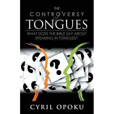 The Controversy of Tongues: What Does the Bible Say About Speaking in Tongues?
