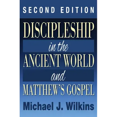 Discipleship in the Ancient World and Matthew's Gospel, Second Edition