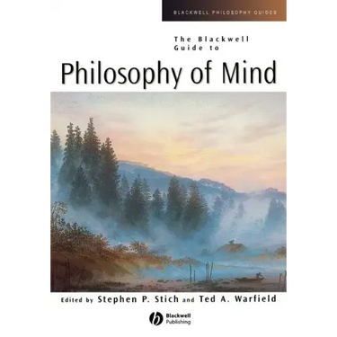 The Blackwell Guide to Philosophy of Mind