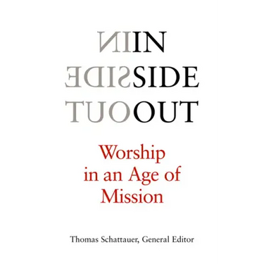 Inside Out: Worship in an Age of Mission