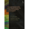 The Foundations and Traditions of Constitutional Amendment