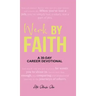 Werk by Faith: A 30-Day Career Devotional