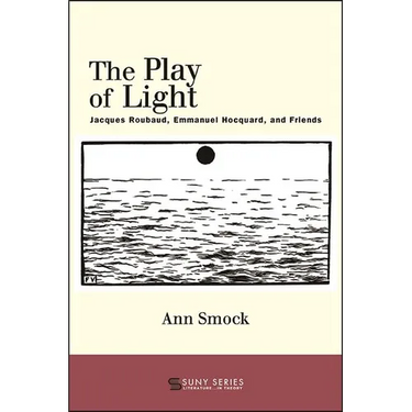 The Play of Light: Jacques Roubaud, Emmanuel Hocquard, and Friends