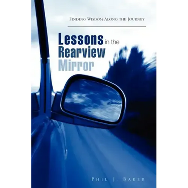 Lessons in the Rearview Mirror