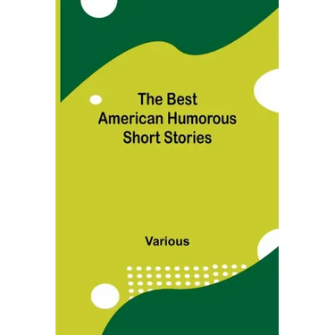 The Best American Humorous Short Stories