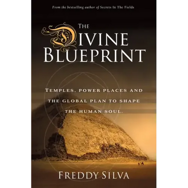 The Divine Blueprint: Temples, power places, and the global plan to shape the human soul.