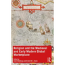 Religion and the Medieval and Early Modern Global Marketplace