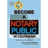Become a Notary Public in Louisiana: Process and Possibilities