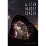 A John Haught Reader: Essential Writings on Science and Faith