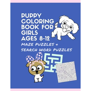 Puppy Coloring Book for Girls Ages 8-12 Maze Puzzles and Search Word Puzzles: Dog activity books for GIRL ages 9-12