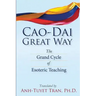 Cao Dai Great Way: The Grand Cycle of Esoteric Teaching
