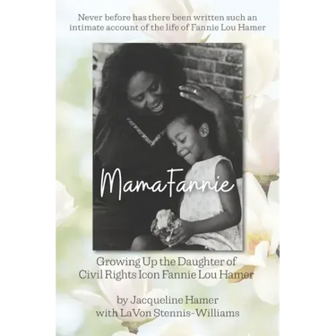 Mama Fannie: Growing Up the Daughter of Civil Rights Icon Fannie Lou Hamer