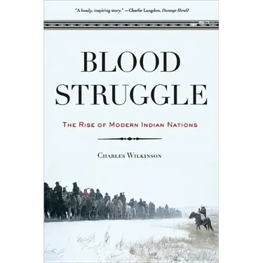 Blood Struggle: The Rise of Modern Indian Nations