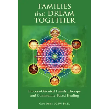 Families that Dream Together: Process-Oriented Family Therapy and Community Based Healing