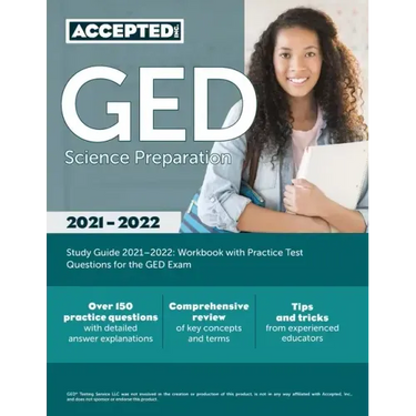 GED Science Preparation Study Guide 2021-2022: Workbook with Practice Test Questions for the GED Exam