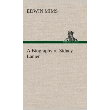 A Biography of Sidney Lanier