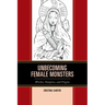 Unbecoming Female Monsters: Witches, Vampires, and Virgins