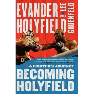 Becoming Holyfield: A Fighter's Journey